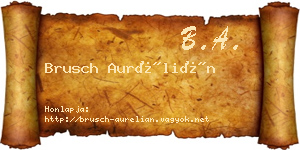 Brusch Aurélián névjegykártya